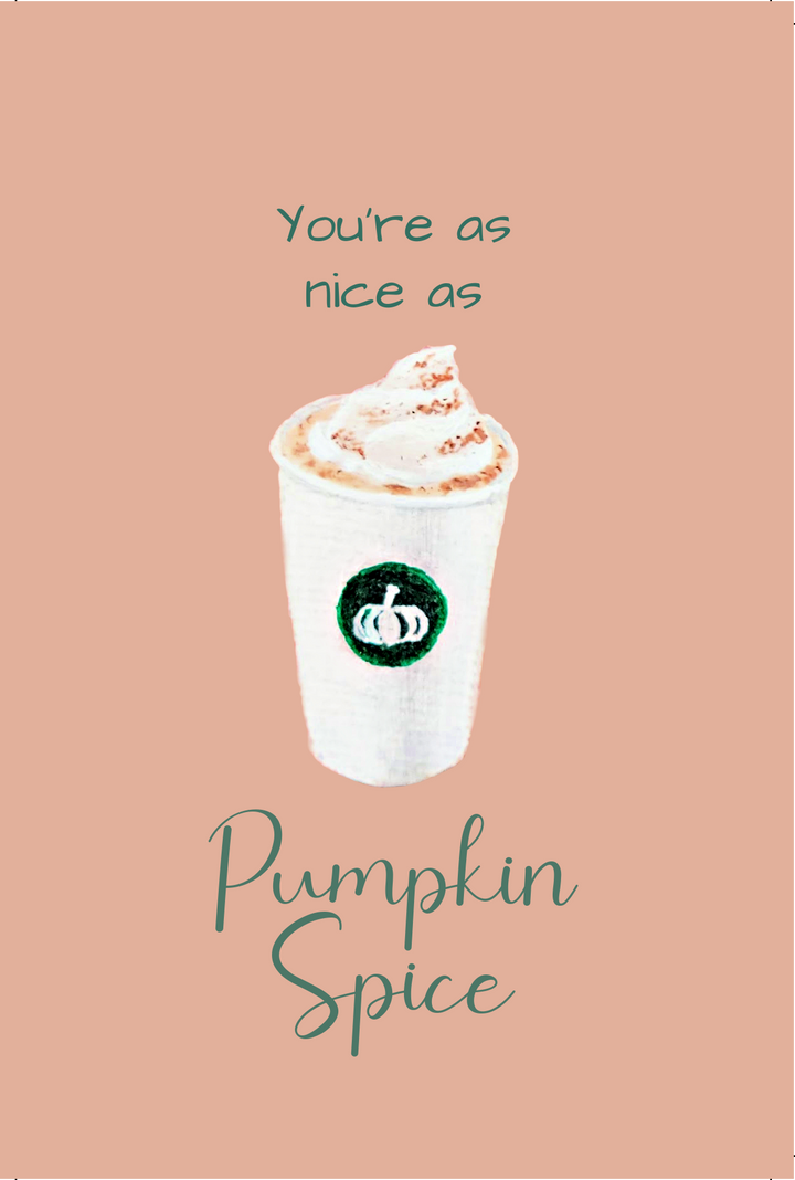 Orange/pink vertical greeting cards reads "You're as nice as pumpkin spice" with a hand painted coffee to-go cup design. From Kellie Sansone Creates